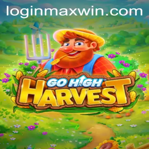 Discovering the Exciting World of GoHighHarvest: Exploring Maxwin Opportunities