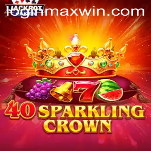 Mastering 40SparklingCrown: A Comprehensive Guide to Maximize Your Win