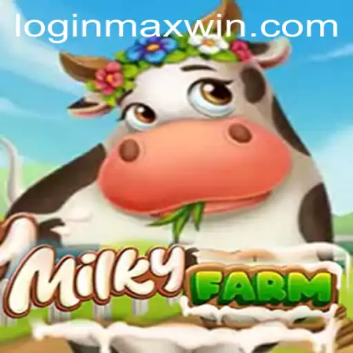 Unlocking the Secrets of MilkyFarm: A Guide to Maxwin