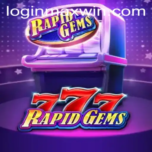 Unveiling the Thrills of RapidGems777: The Quest for Maxwin